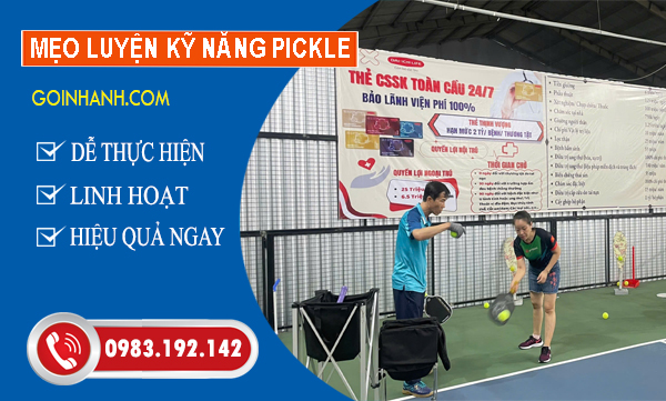 Meo-luyen-tap-pickleball-cai-thien-ky-nang